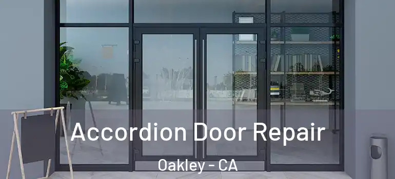  Accordion Door Repair Oakley - CA