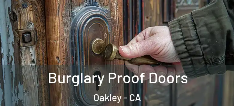  Burglary Proof Doors Oakley - CA