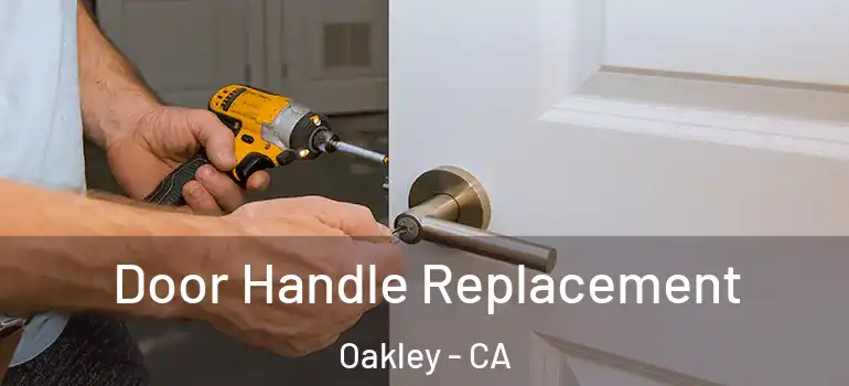 Door Handle Replacement Oakley - CA