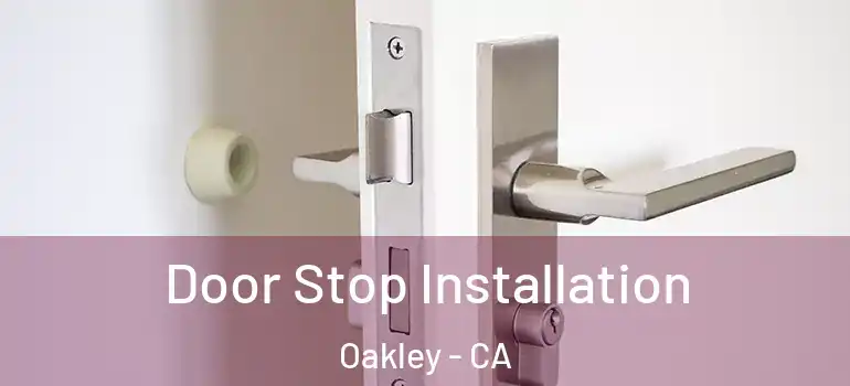  Door Stop Installation Oakley - CA