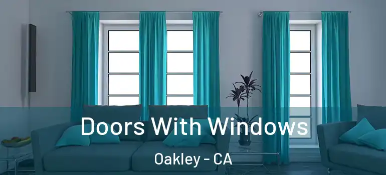  Doors With Windows Oakley - CA