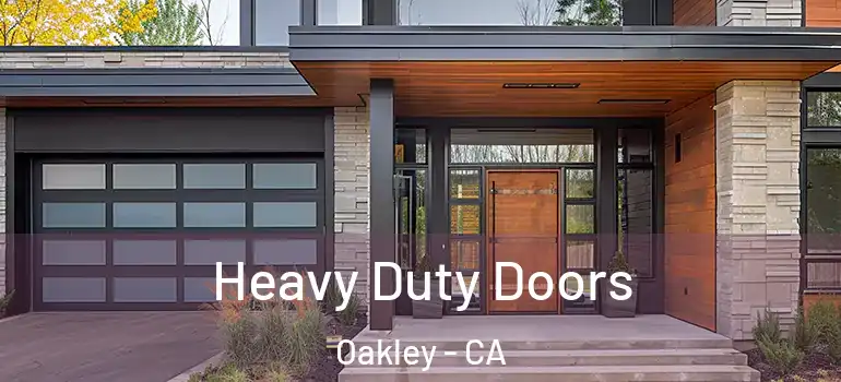  Heavy Duty Doors Oakley - CA