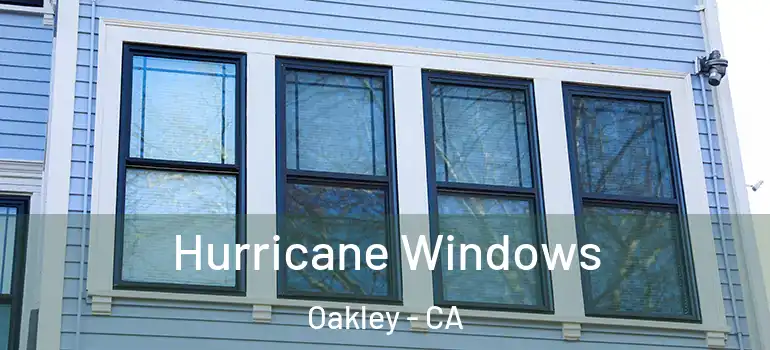  Hurricane Windows Oakley - CA