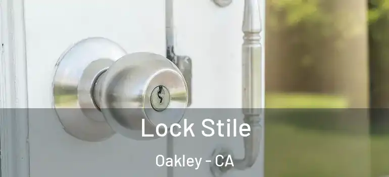  Lock Stile Oakley - CA