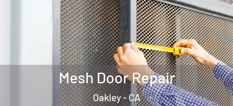  Mesh Door Repair Oakley - CA
