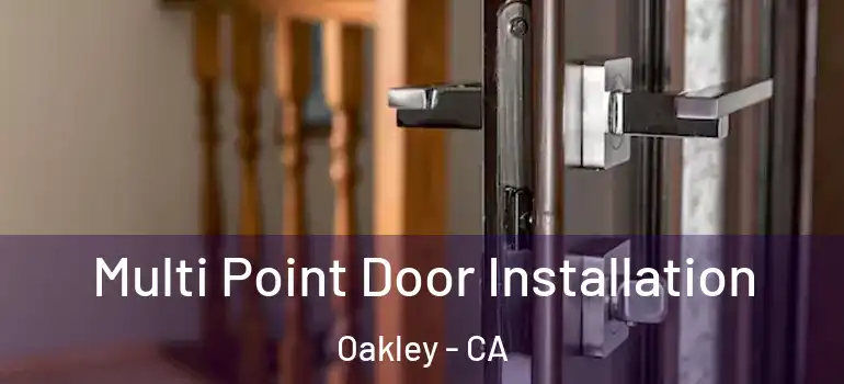  Multi Point Door Installation Oakley - CA