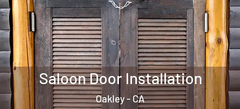  Saloon Door Installation Oakley - CA
