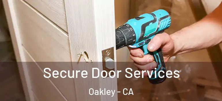  Secure Door Services Oakley - CA