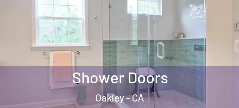  Shower Doors Oakley - CA