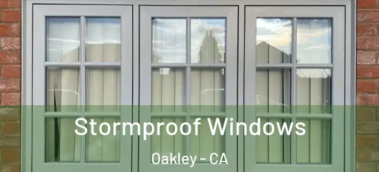 Stormproof Windows Oakley - CA
