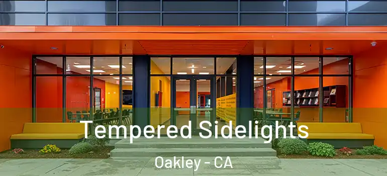 Tempered Sidelights Oakley - CA